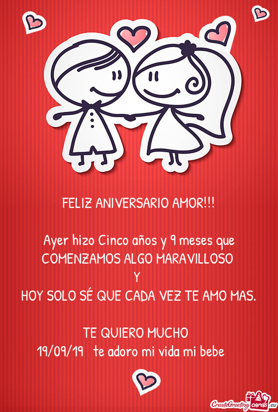 Ayer hizo Cinco años y 9 meses que COMENZAMOS ALGO MARAVILLOSO