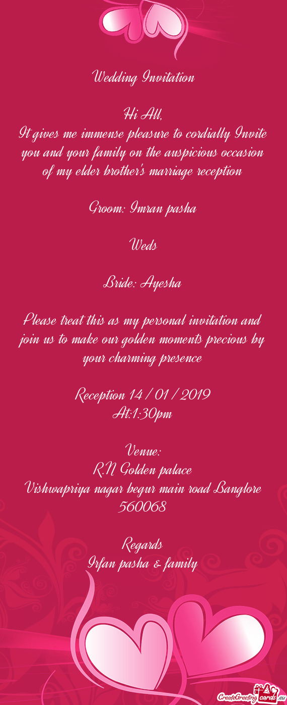 Ayesha
 
 Please treat this as my personal invitation and join us to make our golden moments precio