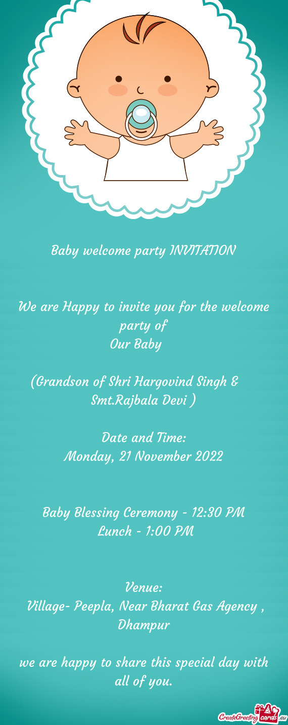Baby welcome party INVITATION  We are Happy to invite you for the welcome party of Our Baby