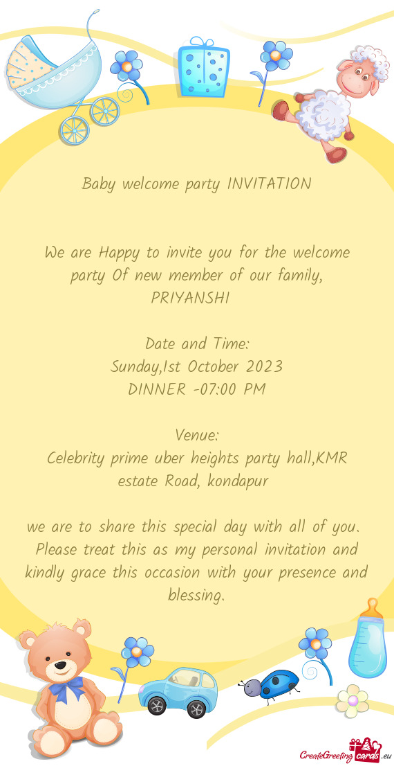 Baby welcome party INVITATION  We are Happy to invite you for the welcome party Of new member of