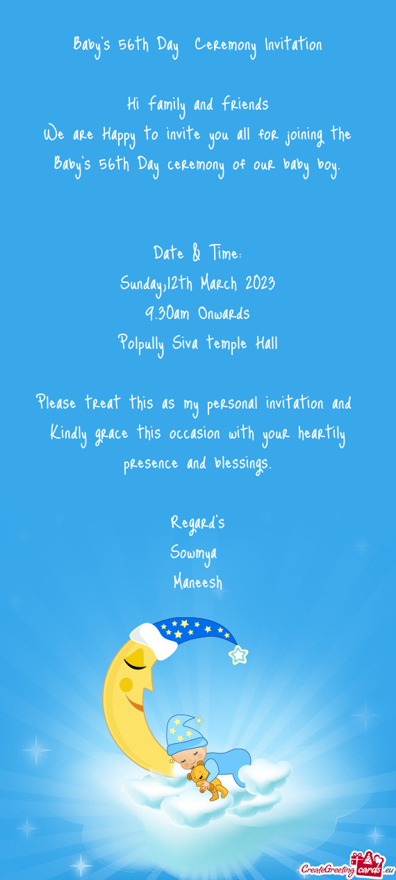 Baby’s 56th Day Ceremony Invitation Hi Family and Friends We are Happy to invite you all for