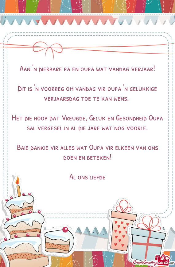 Baie dankie vir alles wat Oupa vir elkeen van ons doen en beteken