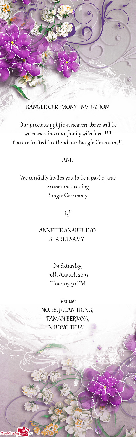 BANGLE CEREMONY INVITATION 
 
 Our precious gift from heaven above will be welcomed into our family