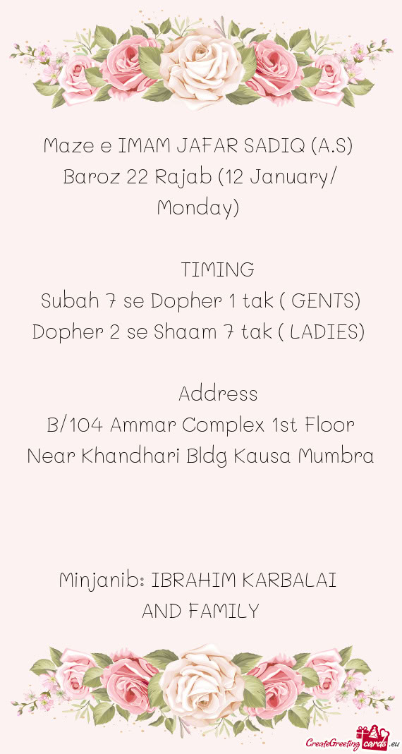 Baroz 22 Rajab (12 January/ Monday)