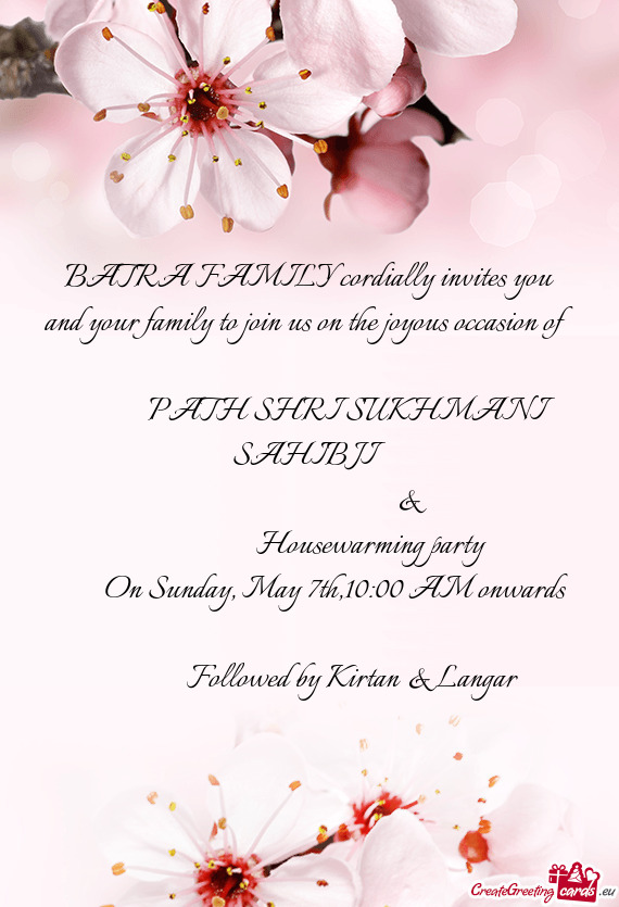 BATRA FAMILY cordially invites you and your family to join us on the joyous occasion of