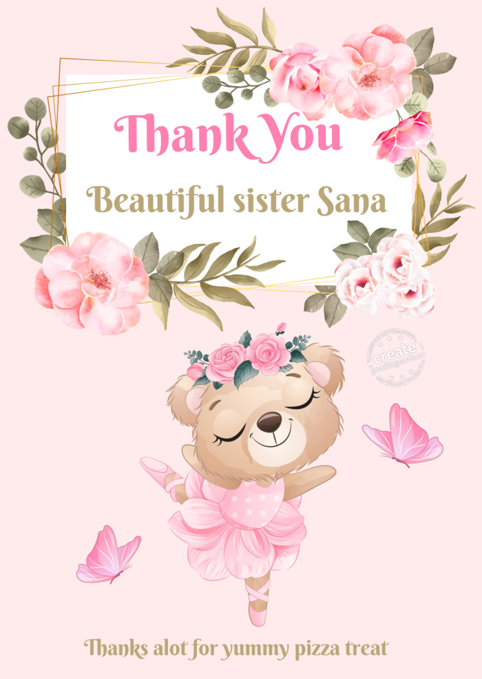 Beautiful sister Sana Thanks alot for yummy pizza treat
