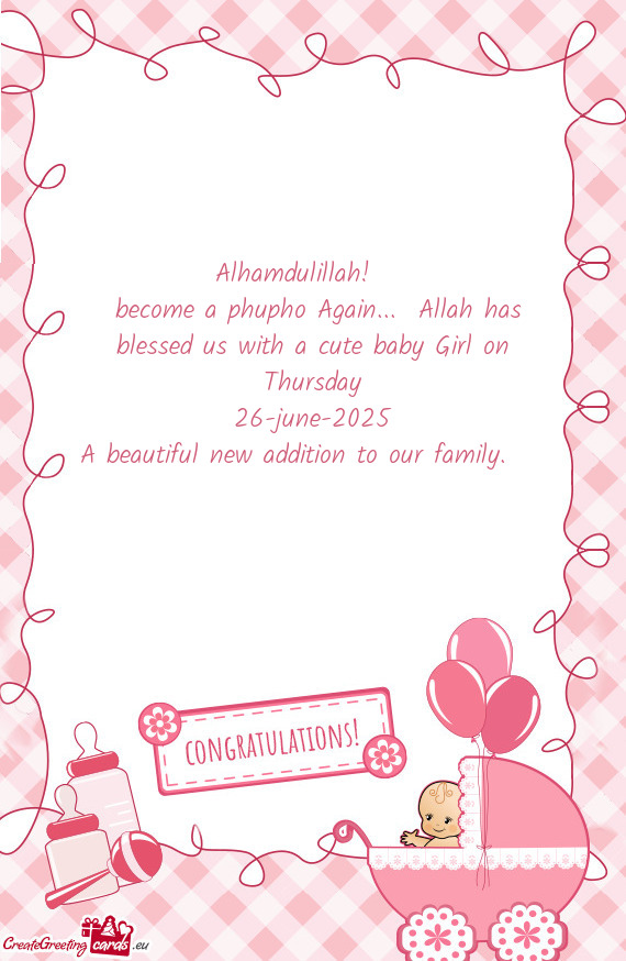 Become a phupho Again... Allah has blessed us with a cute baby Girl on Thursday