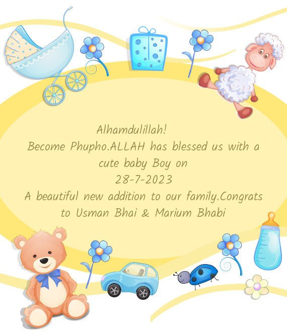 Become Phupho.ALLAH has blessed us with a cute baby Boy on
