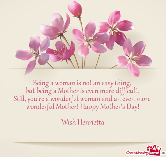 Being a woman is not an easy thing