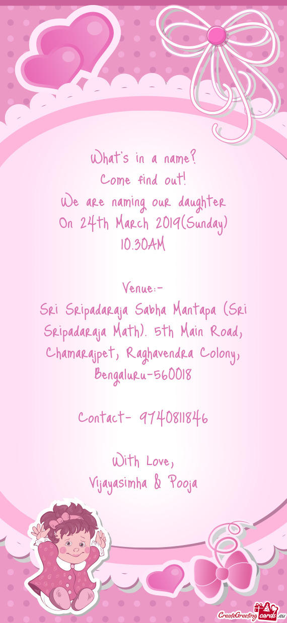 Bengaluru-560018
 
 Contact- 9740811846
 
 With Love