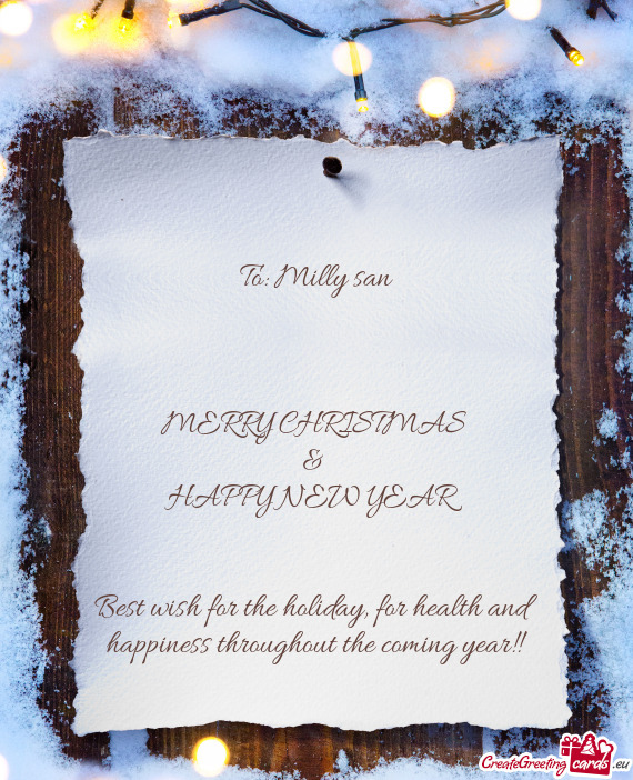 Best wish for the holiday, for health and happiness throughout the coming year