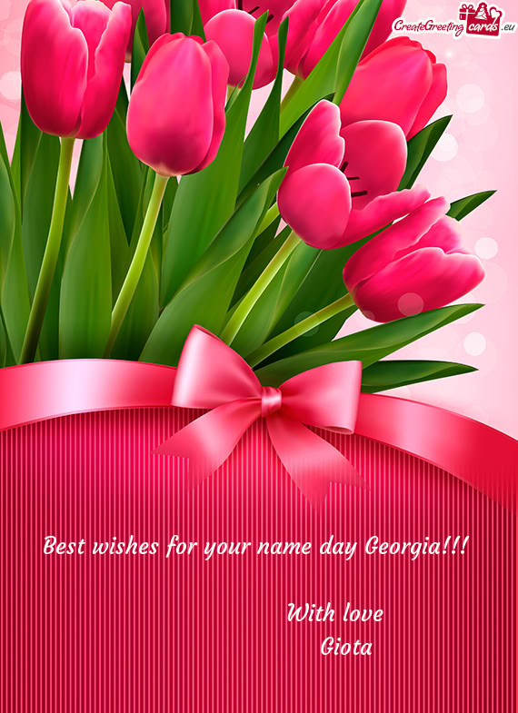 Best wishes for your name day Georgia