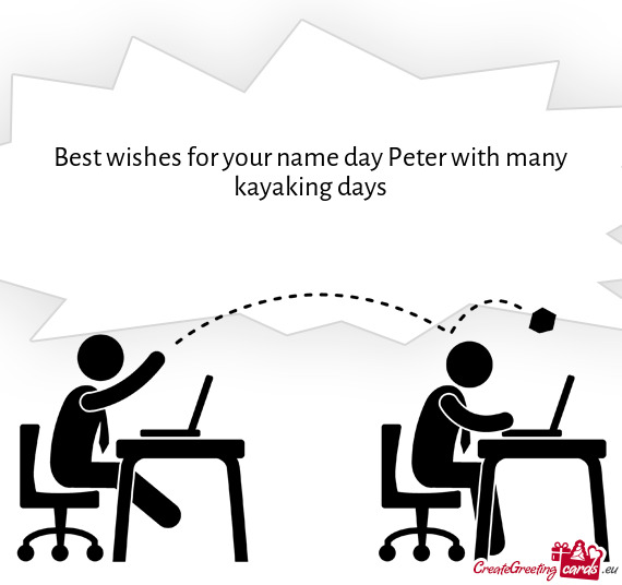 Best wishes for your name day Peter with many kayaking days