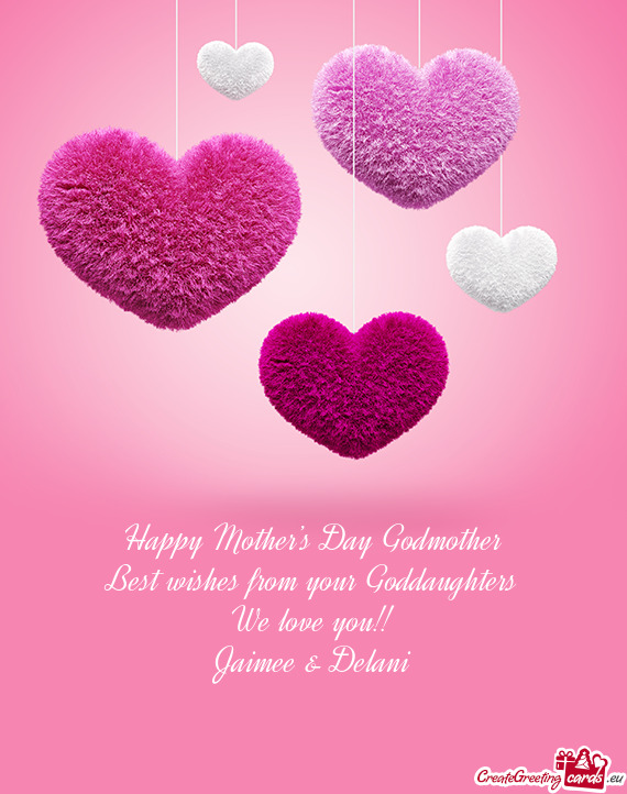 Best wishes from your Goddaughters