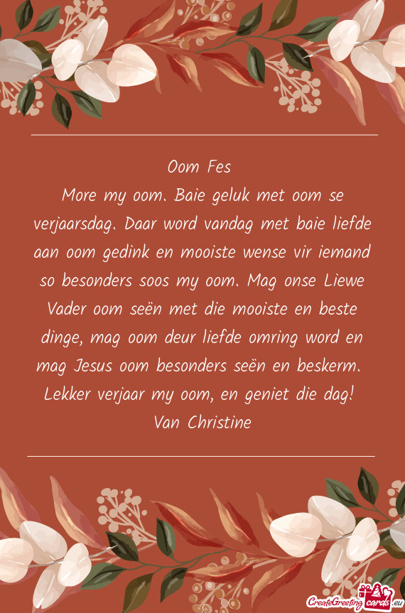 Beste dinge, mag oom deur liefde omring word en mag Jesus oom besonders seën en beskerm