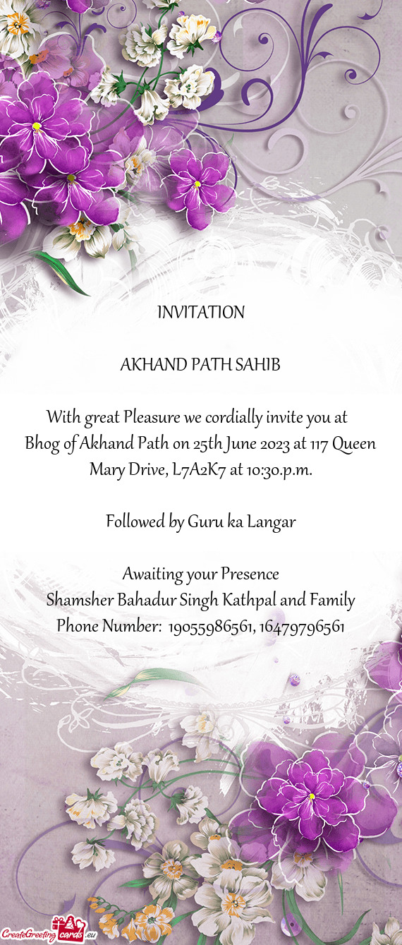 Bhog of Akhand Path on 25th June 2023 at 117 Queen Mary Drive, L7A2K7 at 10:30.p.m