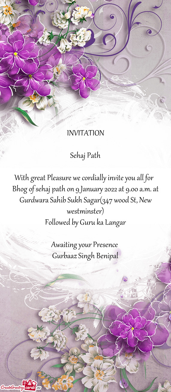 Bhog of sehaj path on 9 January 2022 at 9.00 a.m. at Gurdwara Sahib Sukh Sagar(347 wood St, New west
