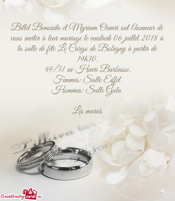 Billel Benouda et Myriam Oumri ont l’honneur de vous inviter à leur mariage le vendredi 06 juille