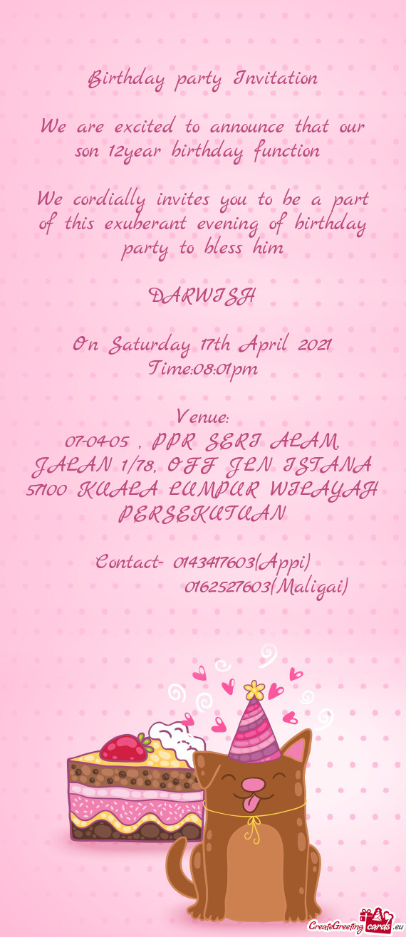 Birthday party Invitation
 
 We are excited to announce that our son 12year birthday function 
 
 W