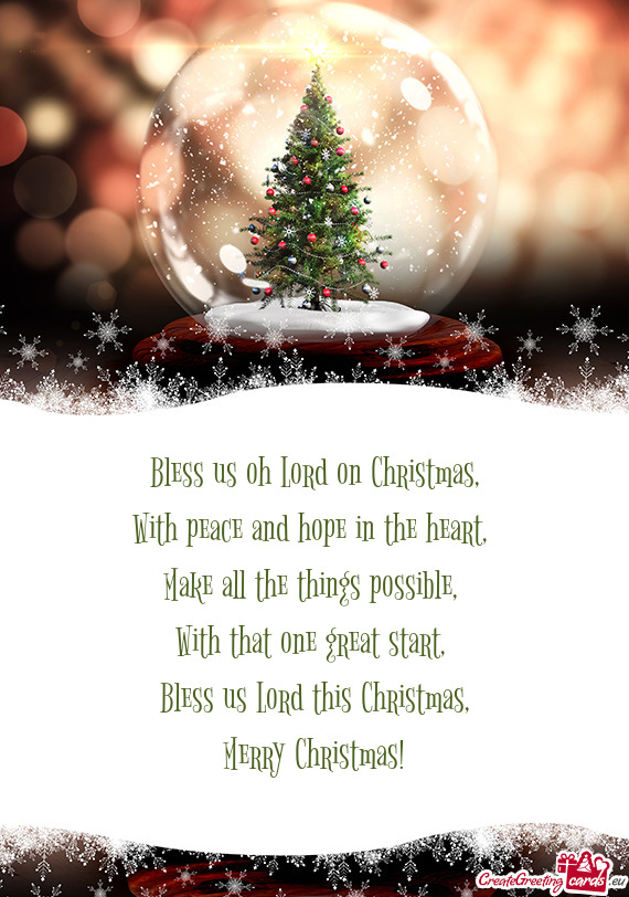 Bless us oh Lord on Christmas,  With peace and hope in the