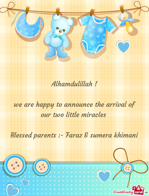 Blessed parents :- Faraz & sumera khimani