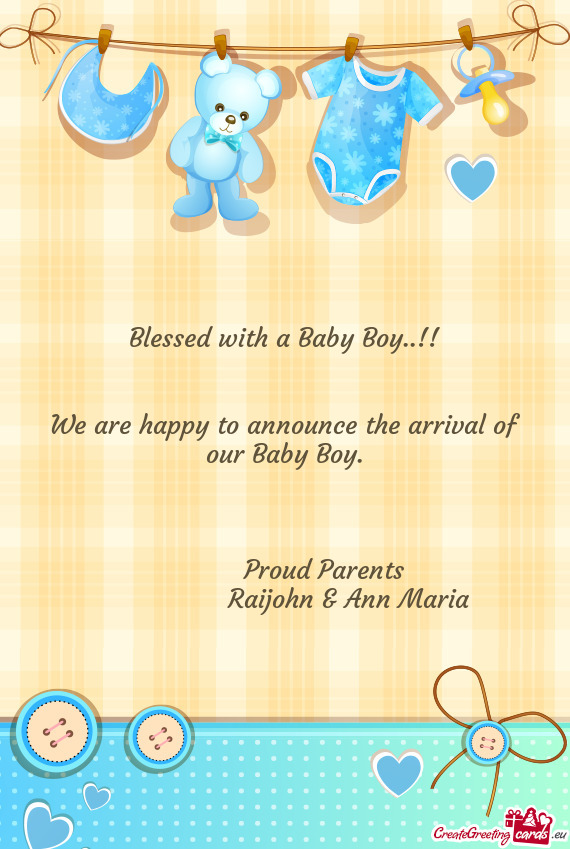 Blessed with a Baby Boy..!!      We are happy to announce