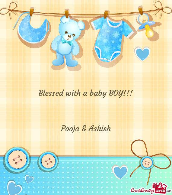 Blessed with a baby BOY!!!
 
 
 Pooja & Ashish