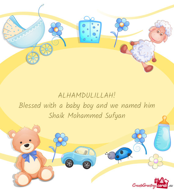 Blessed with a baby boy and we named him Shaik Mohammed Sufyan