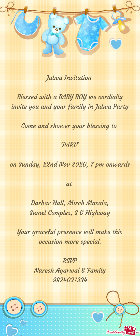 Blessed with a BABY BOY we cordially invite you and your family in Jalwa Party
