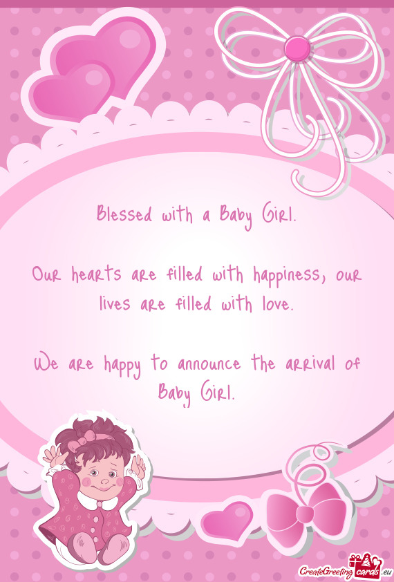 Blessed with a Baby Girl.    Our hearts are filled with