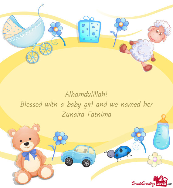 Blessed with a baby girl and we named her Zunaira Fathima