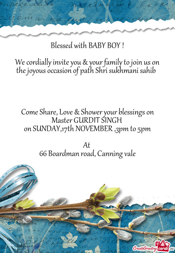 Blessed with BABY BOY !
 
 We cordially invite you & your family to join us on the joyous occasion o