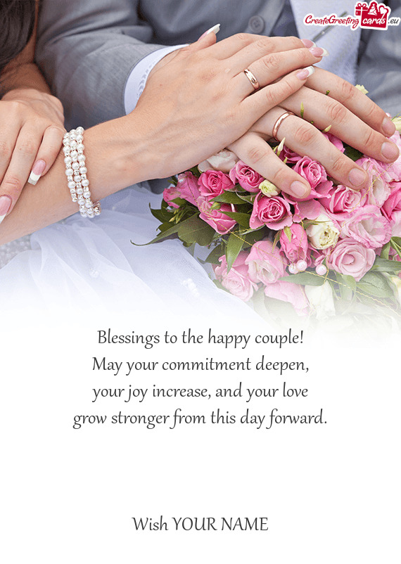 Blessings to the happy couple! May your commitment deepen