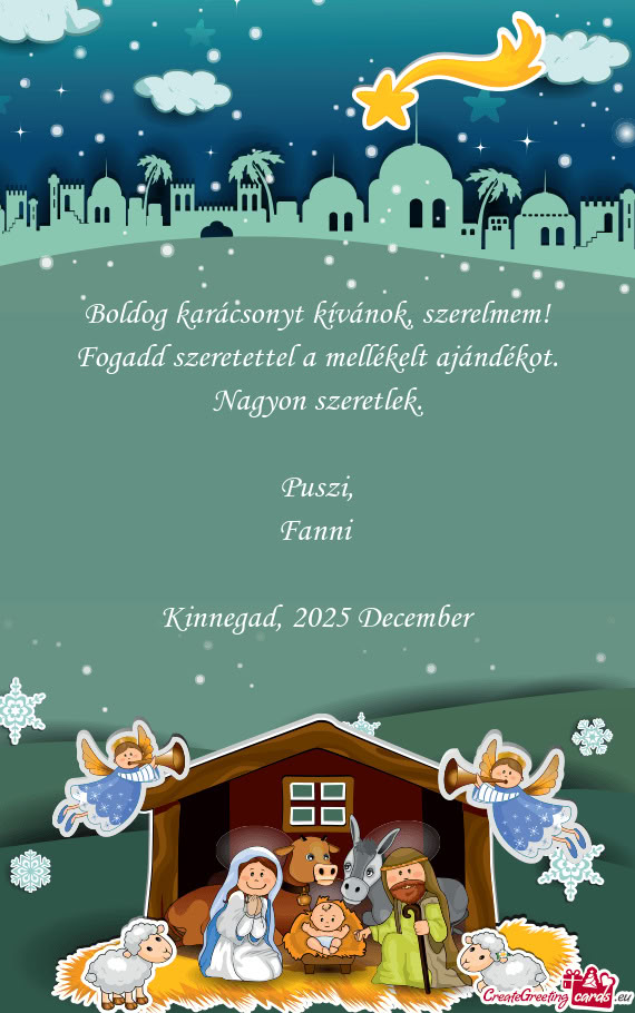 Boldog karácsonyt kívánok, szerelmem! Fogadd szeretettel a mellékelt ajándékot. Nagyon szeretl