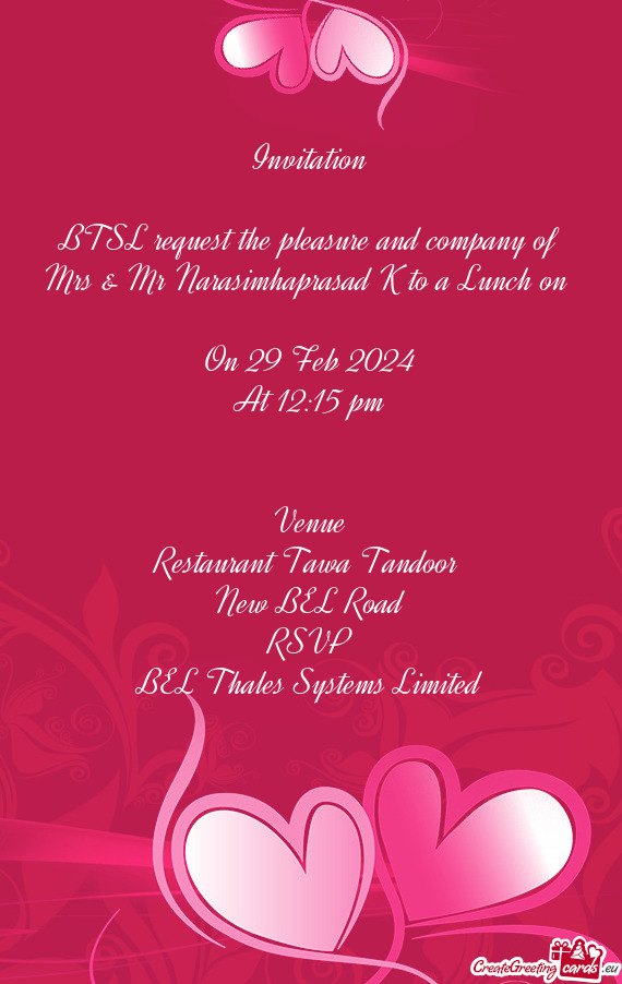 BTSL request the pleasure and company of Mrs & Mr Narasimhaprasad K to a Lunch on