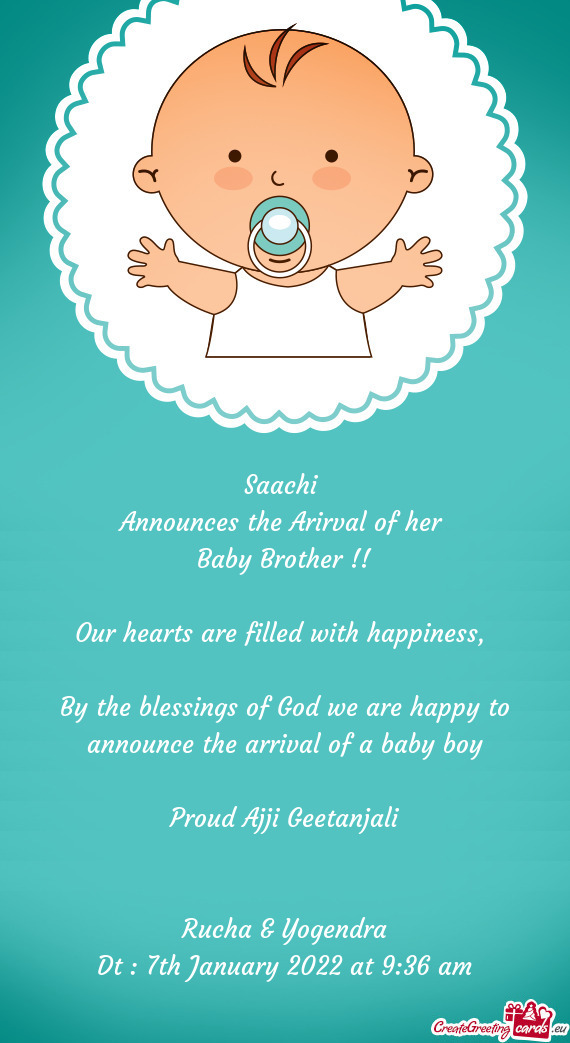 By the blessings of God we are happy to announce the arrival of a baby boy