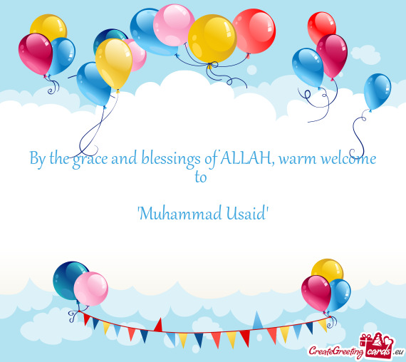 By the grace and blessings of ALLAH, warm welcome to