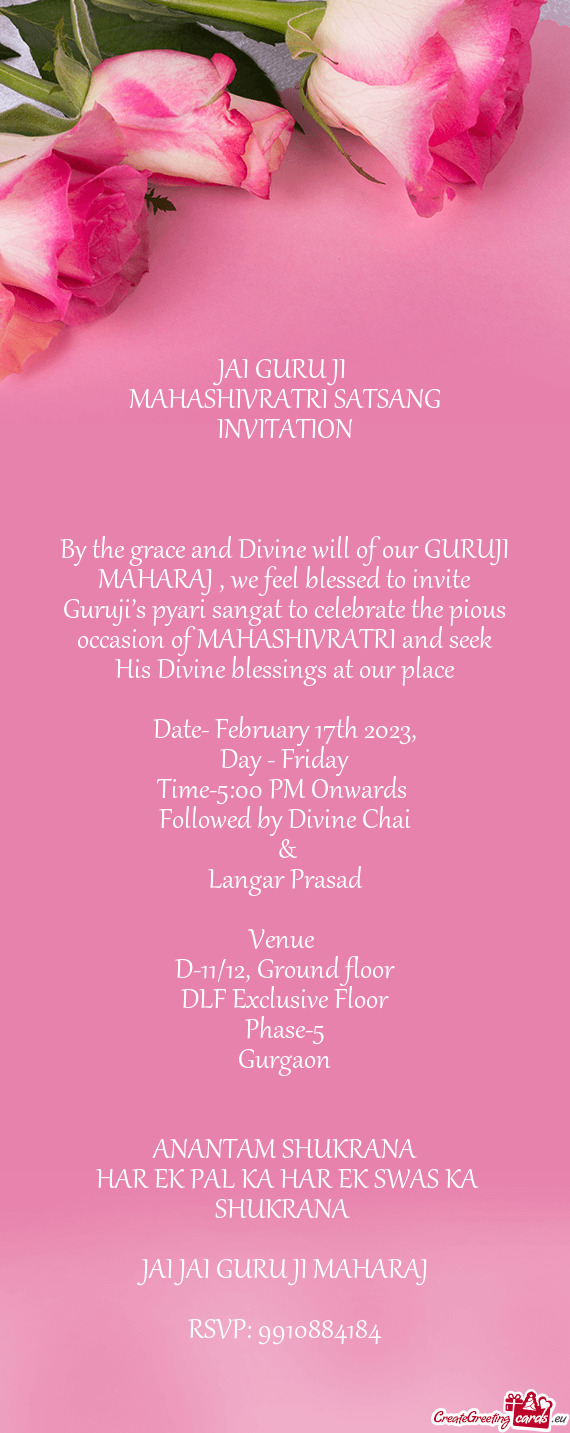 By the grace and Divine will of our GURUJI MAHARAJ , we feel blessed to invite Guruji’s pyari sang