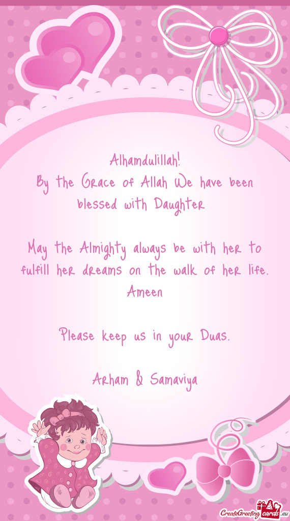 By the Grace of Allah We have been blessed with Daughter