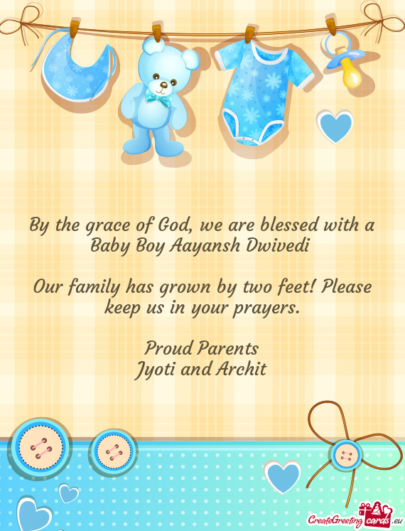 By the grace of God, we are blessed with a Baby Boy Aayansh Dwivedi