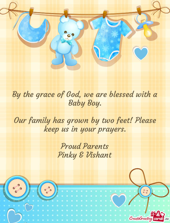 By the grace of God, we are blessed with a Baby Boy