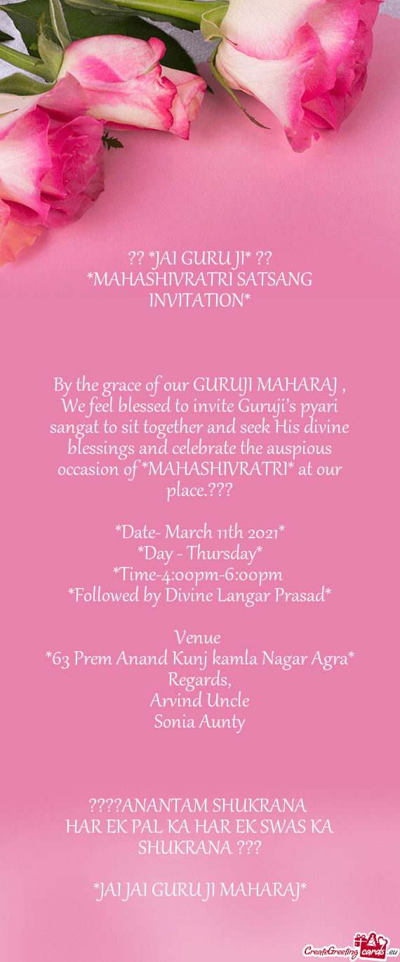 By the grace of our GURUJI MAHARAJ , We feel blessed to invite Guruji’s pyari sangat to sit togeth