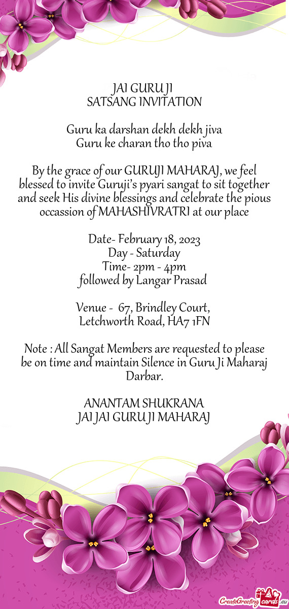 By the grace of our GURUJI MAHARAJ, we feel blessed to invite Guruji’s pyari sangat to sit togethe