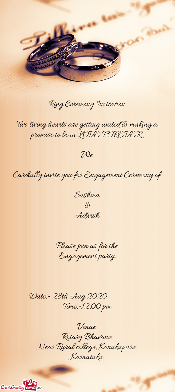 Cardially invite you for Engagement Ceremony of