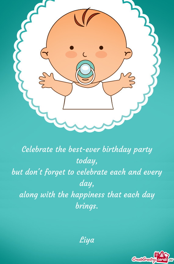 Celebrate the best-ever birthday party today,  but don t
