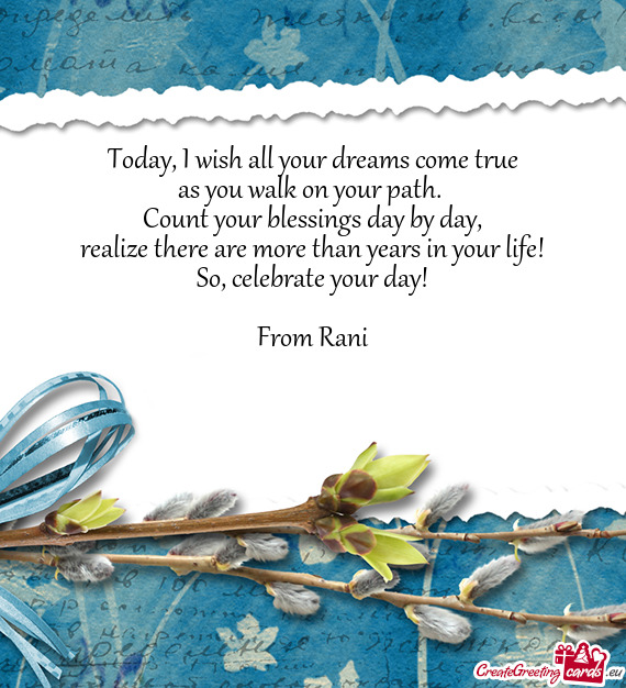 Celebrate your day!
 
 From Rani
