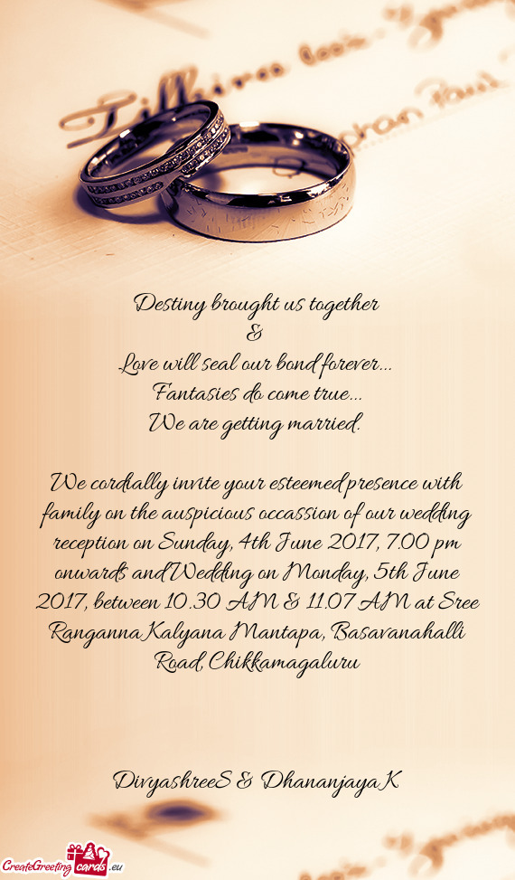Ception on Sunday, 4th June 2017, 7.00 pm onwards and Wedding on Monday, 5th June 2017, between 10.3