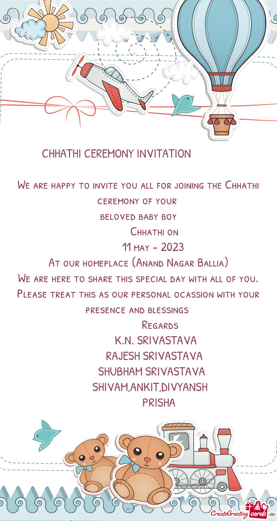 Ceremony of your beloved baby boy    Chhathi on    11 may - 2023 At our homep