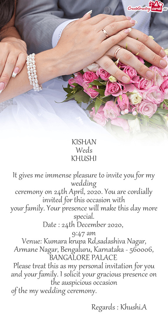 Ceremony on 24th April, 2020. You are cordially invited for this occasion with