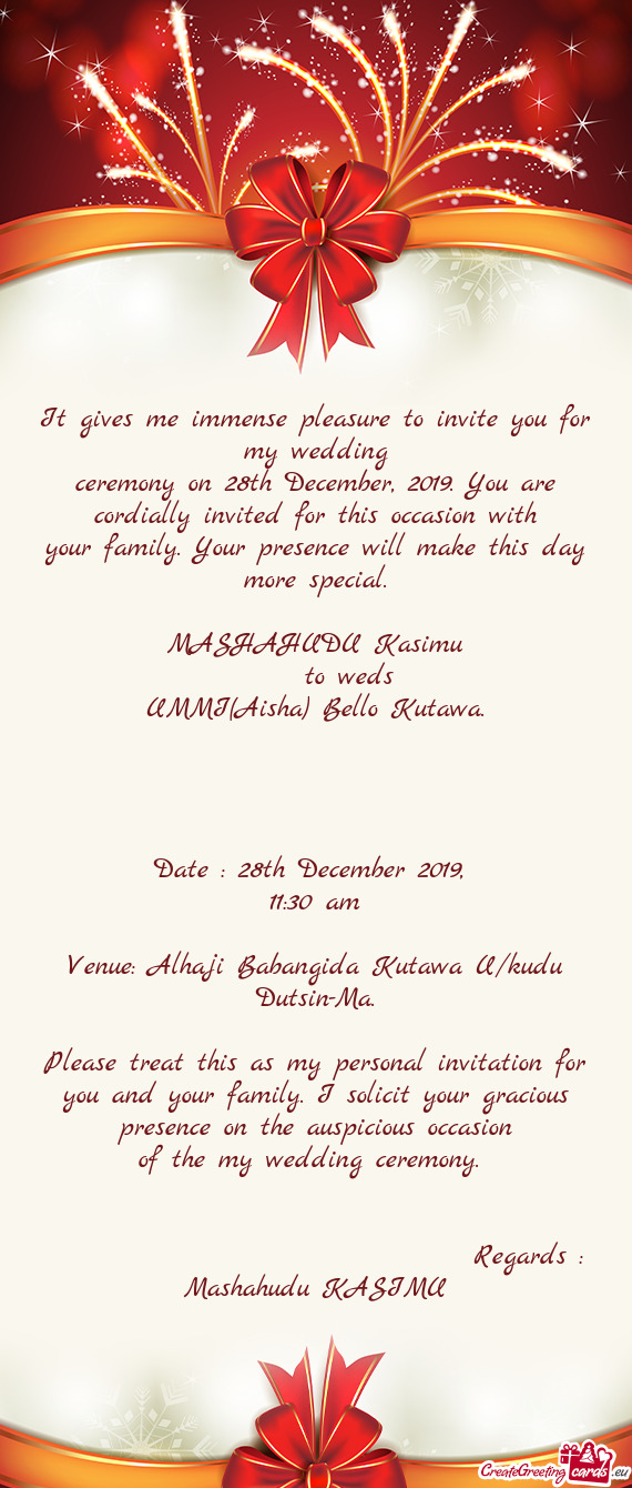 Ceremony on 28th December, 2019. You are cordially invited for this occasion with